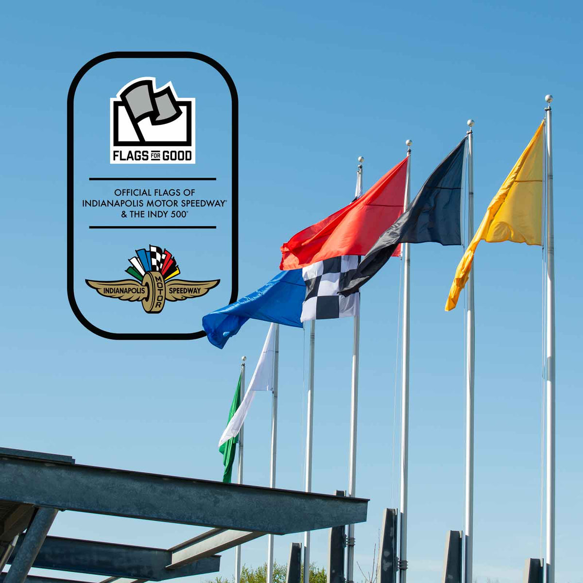 Official Flags of Indianapolis Motor Speedway & The Indy 500 | Flags For Good and IMS Logo with racing Flags