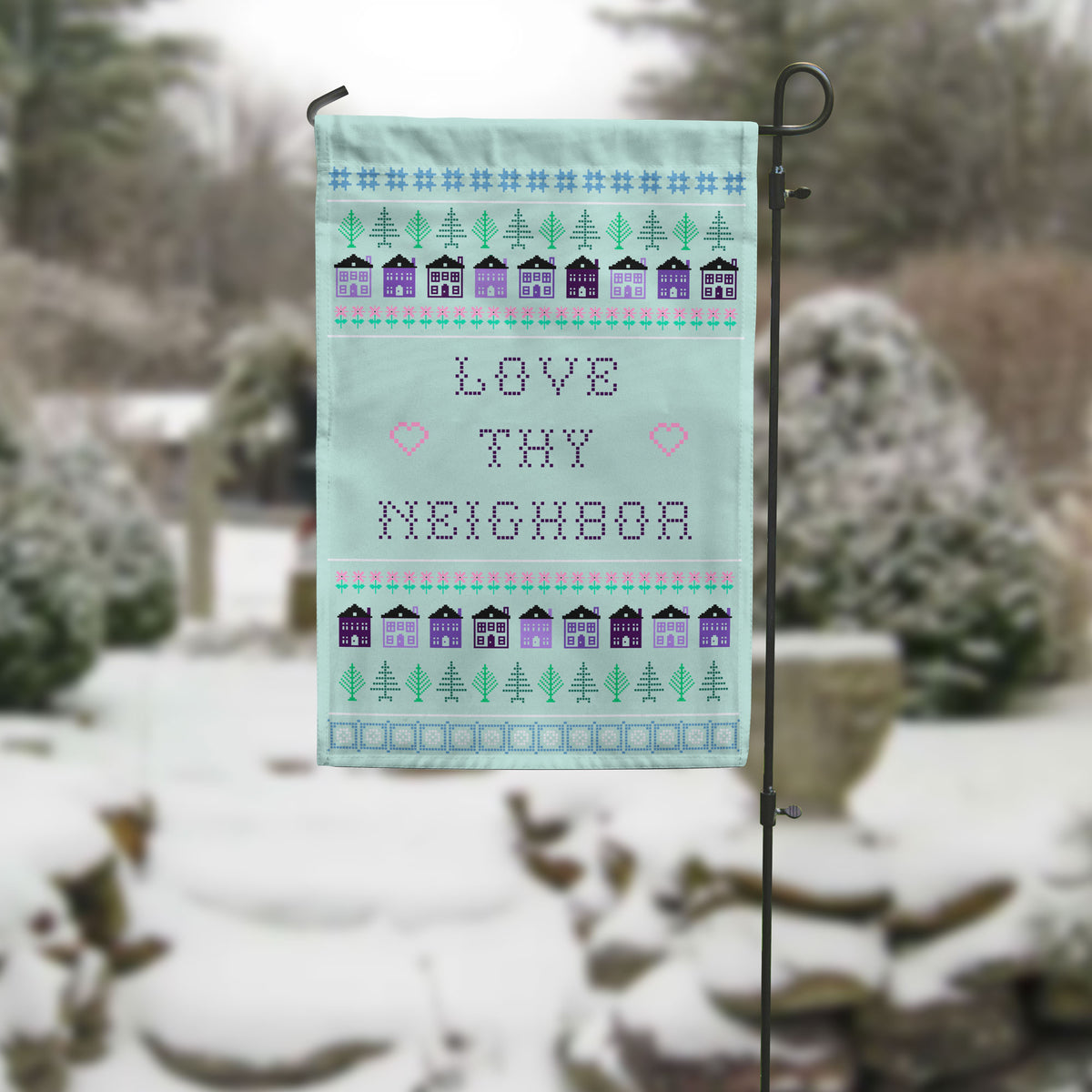 Love Thy Neighbor Garden Flag