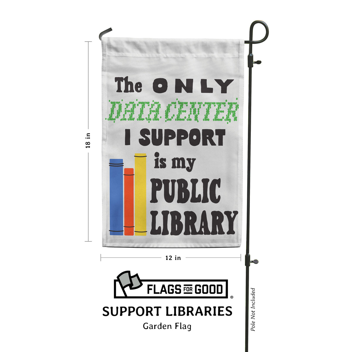Support Libraries Garden Flag